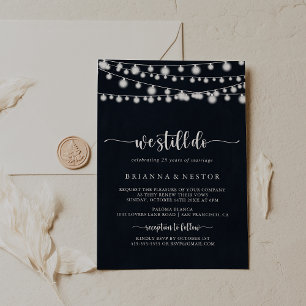 Rustic String Lights We Still Do Vow Renewal Invitation