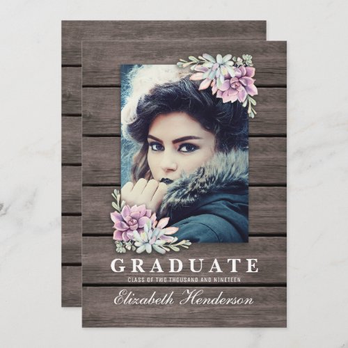 Rustic Succulent Photo 2022 Graduation Party Invitation - Rustic country graduation party invitations featuring a rustic wood barn background, a photo of the graduate, a succulent corner display, and a modern graduate text template.