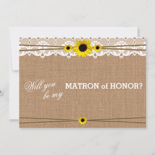Rustic Sun Flower Will You Be My Matron of Honor Invitation