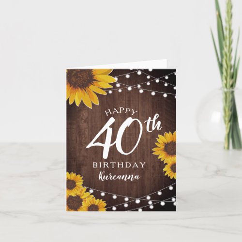 Rustic Sunflower  Lights 40th Birthday Card