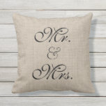 Rustic Sweetheart Table Pillow - Outdoor<br><div class="desc">This rustic outdoor throw pillow has an illustrated burlap background and says "Mr. & Mrs." on the front and "they lived happily ever after" on the back,  making it perfect for the couple's table at an outdoor wedding or the newlywed's deck or patio.</div>