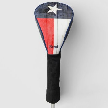Rustic Texas Flag Personalized Golf Head Cover by Hannahscloset at Zazzle