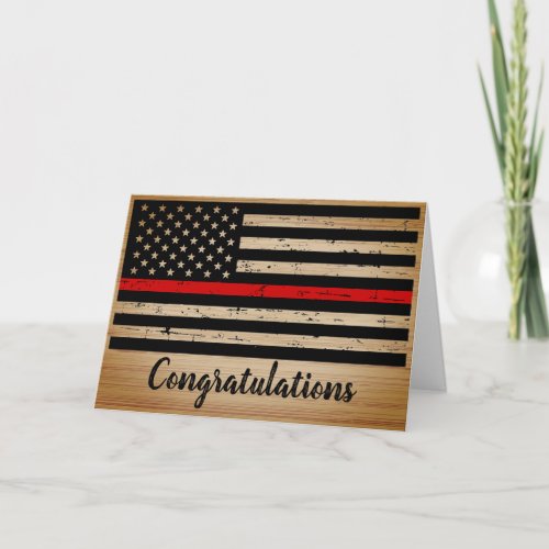 Rustic Thin Red Line Firefighter Graduation Card