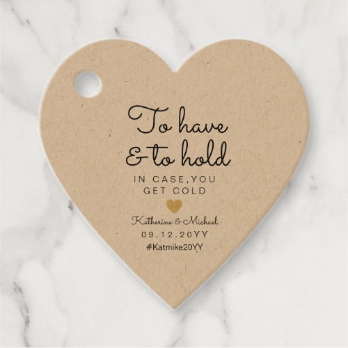 Rustic to have and to hold in case you get cold favor tags