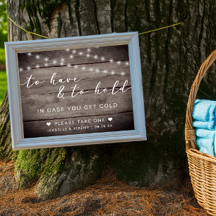 Rustic To Have and To Hold Wedding Sign