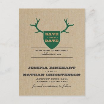 Rustic Trophy Green Save The Date Announcement Postcard by envelopmentswedding at Zazzle