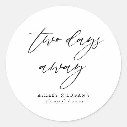 Rustic Two Days Away Rehearsal Dinner Favor Classic Round Sticker