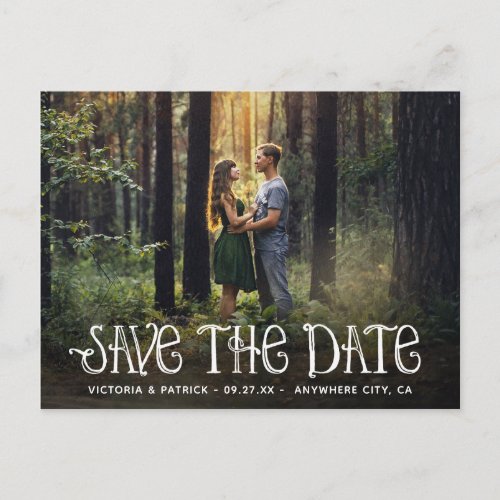 Rustic Typography Photo Wedding Save the Date Announcement Postcard - Rustic Typography Photo Wedding Save the Date Postcards - feature stylish san serif fonts on the front and back for a unique look.  This template has a shadow layer beneath the white text to make it pop.  You can delete it under the customize feature if you prefer the design without it.  4x6 photos work the best for this template; however, you can go into the customize it options enlarge, shrink or move around your own photo to find your preferred placement.
