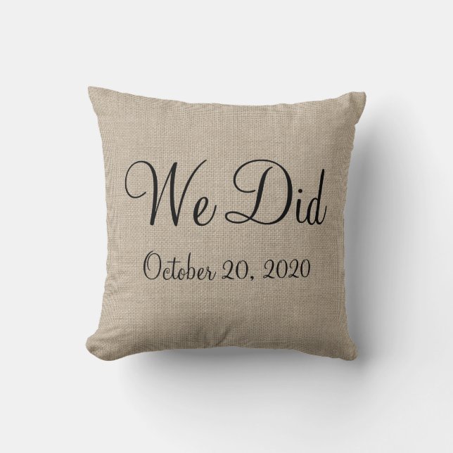 Rustic "We Did" Wedding Date Pillow (Front)