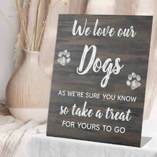 Rustic We Love Our Dogs Biscuit Bar Wedding Favor Pedestal Sign