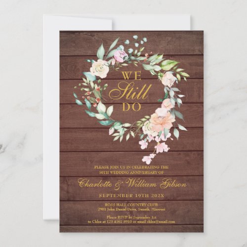 Rustic We Still Do Floral Anniversary Vow Renewal Invitation