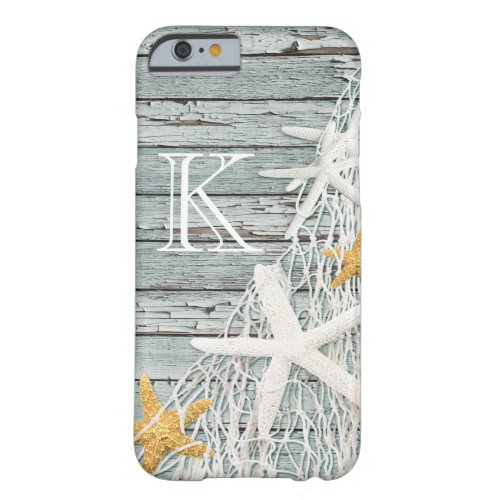 Rustic Weathered Wood Starfish Netting Monogram Barely There iPhone 6 Case