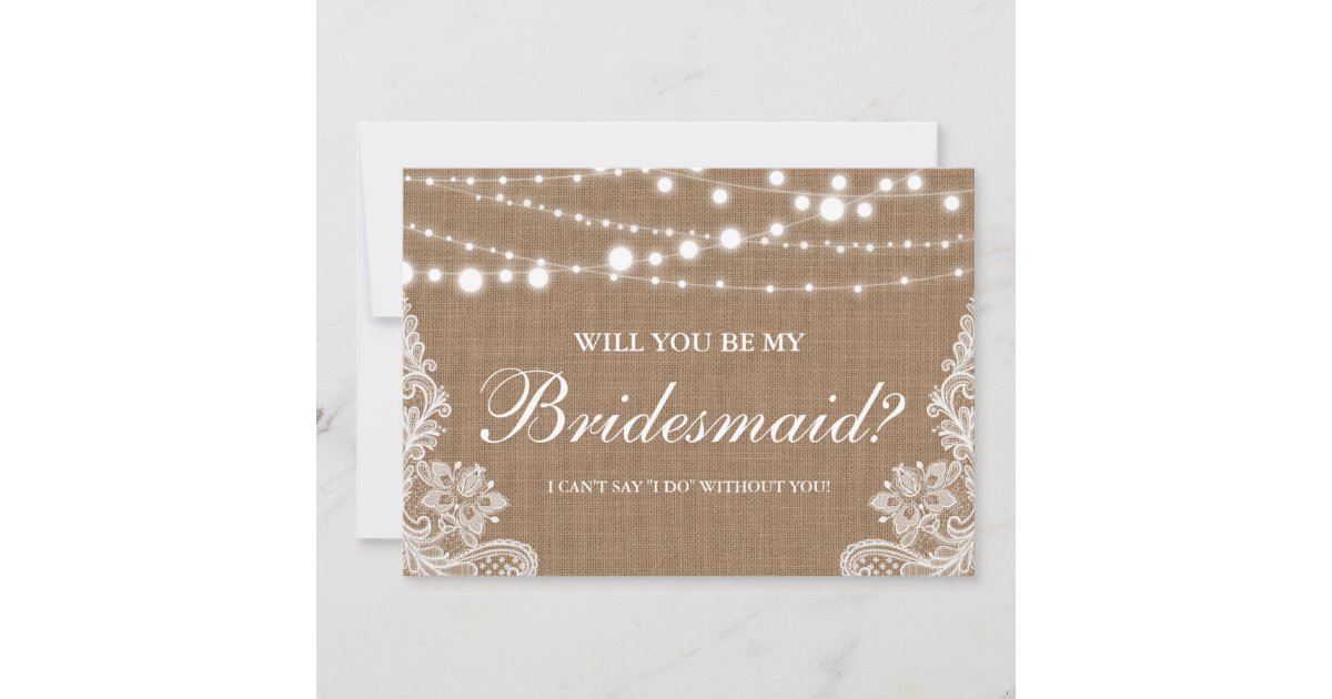 Rustic Wedding Burlap Lights Lace Bridesmaid Invitation | Zazzle