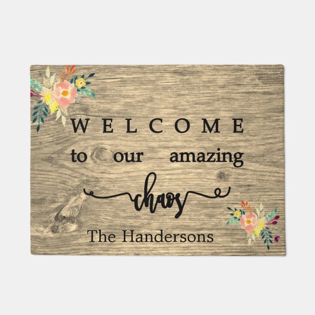 Rustic Welcome to our Amazing Chaos Floral Doormat (Front)