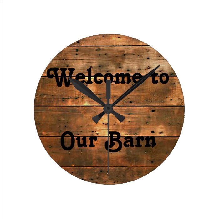 Rustic Welcome To Our Barn Clock