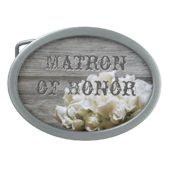 Rustic White Flowers Matron Of Honor Belt Buckle by TwoBecomeOne at Zazzle