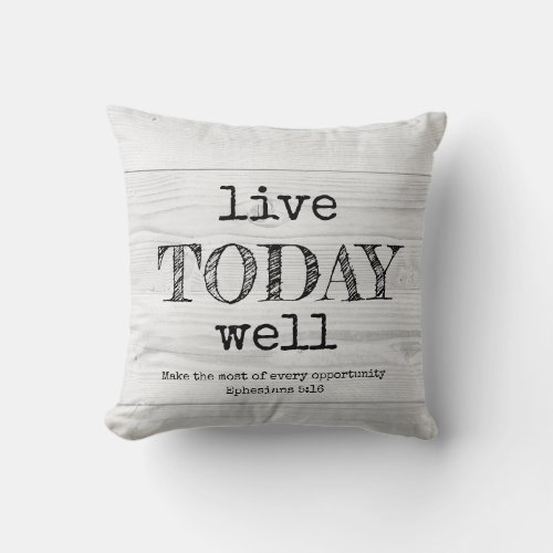 Rustic White Wood LIVE TODAY WELL Christian Throw Pillow