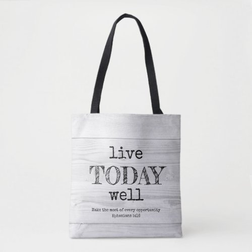 Rustic White Wood LIVE TODAY WELL Christian Tote Bag