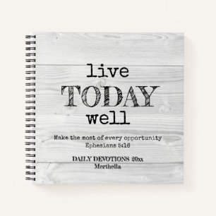 Rustic White Wood LIVE TODAY WELL Daily Devotions Notebook