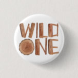 Rustic Wild One Wooden 1st Birthday   Button<br><div class="desc">Rustic wild one button.</div>