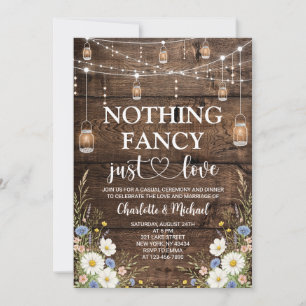 Rustic Wildflower Nothing Fancy Just Love Wedding Invitation