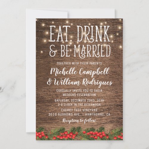Rustic Winter Eat Drink and be Married Wedding Invitation
