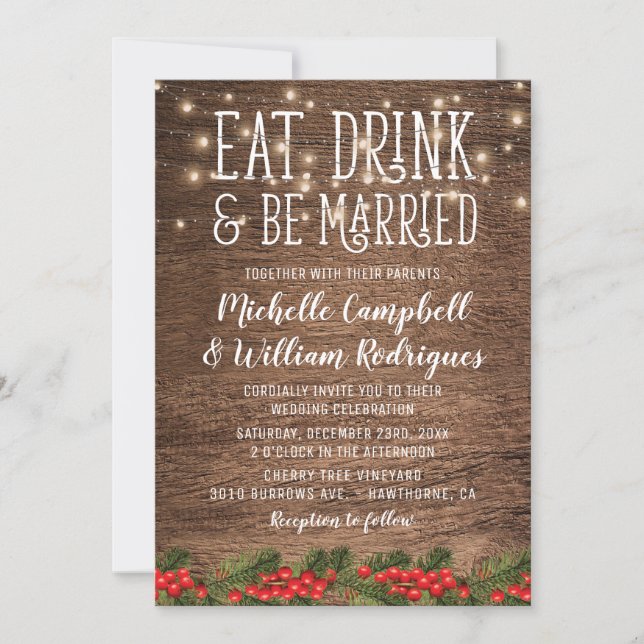 Rustic Winter Eat Drink and be Married Wedding Invitation (Front)