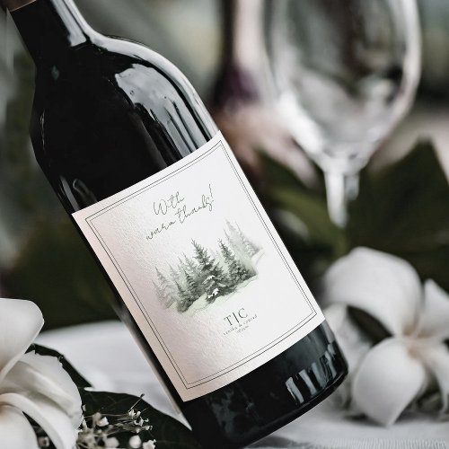 Rustic Winter Wedding Thanks Forest Green ID1049 Wine Label