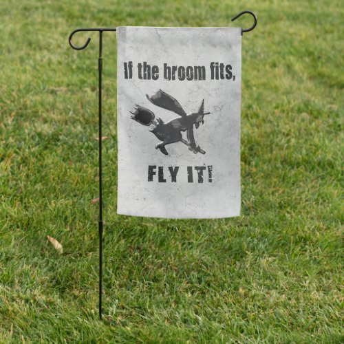 Rustic Witch _ If The Broom Fits Fly It Garden Flag