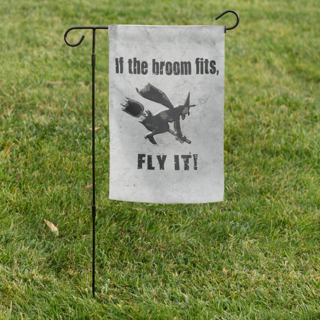 Rustic Witch - If The Broom Fits, Fly It! Garden Flag (In SItu)