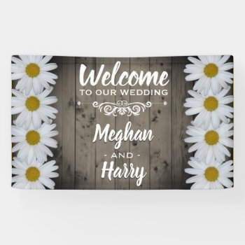 Rustic Wood Barn Wedding Daisy Floral Welcome Banner by angela65 at Zazzle