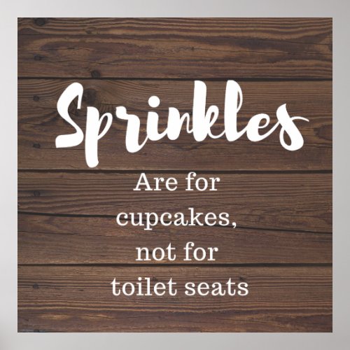 Rustic Wood Bathroom Art_ Sprinkles Poster