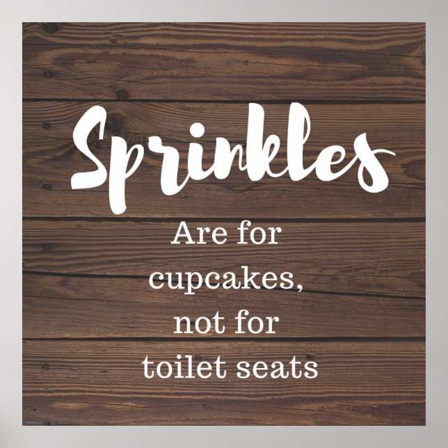Rustic Wood Bathroom Art- Sprinkles Poster (Front)