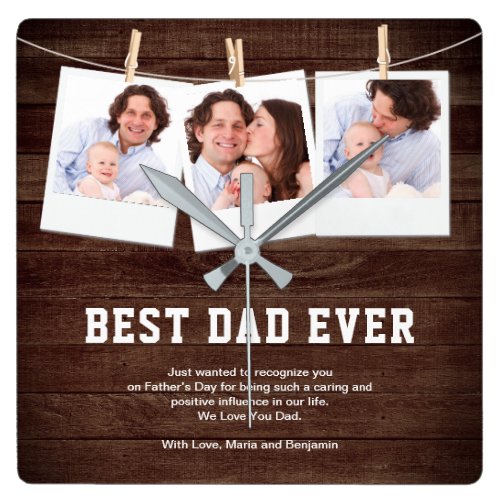 Rustic Wood Best Dad Ever 3 Photo Collage Square Wall Clock