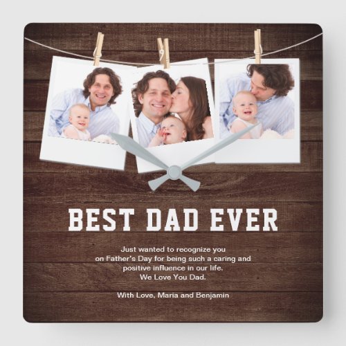 Rustic Wood Best Dad Ever 3 Photo Collage Square Wall Clock