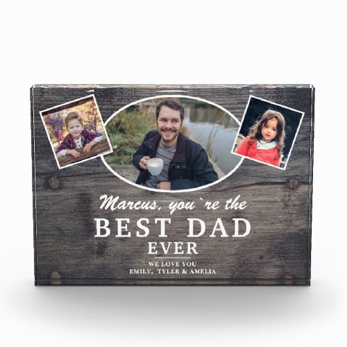 Rustic Wood Best Dad Ever Father`s Day Photo Block - Rustic Wood Best Dad Ever Father`s Day Photo Block. 3 photos in oval and square frames - add 3 photos. The background is rustic dark wood texture. The text is trendy white typography. You can change any text or erase it. A perfect gift and a sweet keepsake for a dad.