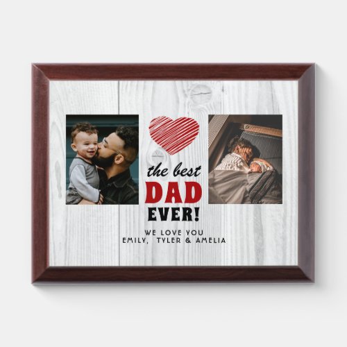 Rustic Wood Best Dad Ever Red Heart 2 Photo Award Plaque - Rustic Wood Best Dad Ever Red Heart 2 Photo plaque. Bright grey wood background with a red hand-drawn heart. Personalize it with two photos and names. You can change any text on the photo plaque or erase it. A personalized photo plaque is a perfect gift for a dad or a new dad on Father`s Day.