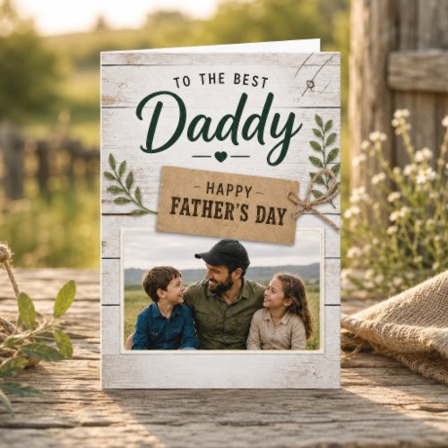Rustic Wood Best Daddy Happy Father's Day Photo Card