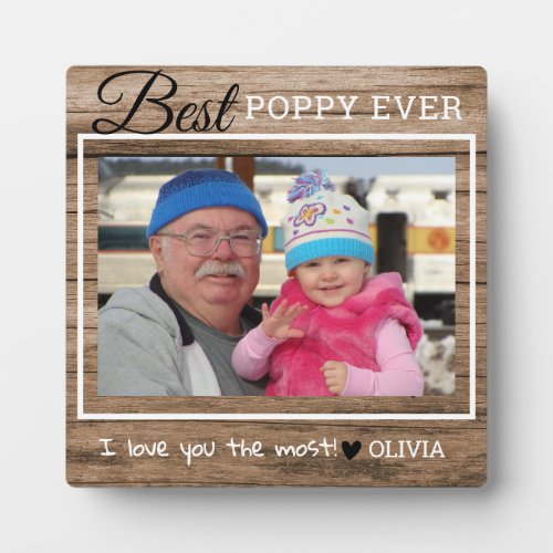 Rustic Wood Best Poppy Ever Grandpa Photo Plaque