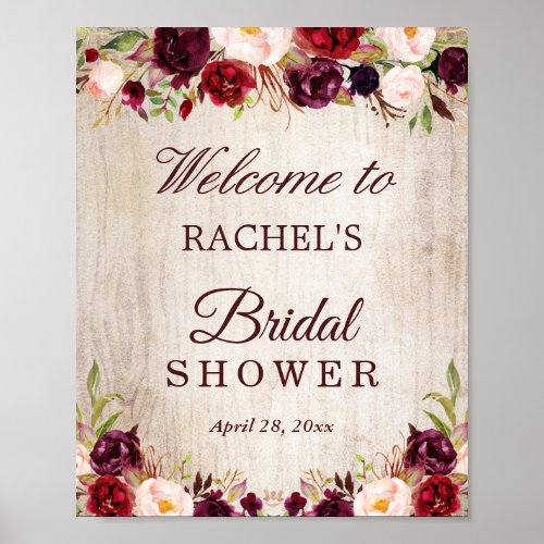 Rustic Wood Burgundy Red Floral Bridal Shower Sign - Rustic Wood Burgundy Red Floral Bridal Shower Sign Poster. 
(1) The default size is 8 x 10 inches, you can change it to a larger size.  
(2) For further customization, please click the "customize further" link and use our design tool to modify this template. 
(3) If you need help or matching items, please contact me.