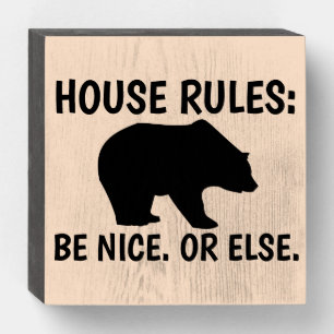 RUSTIC WOOD CABIN BEAR SIGN, BE NICE WOODEN BOX SIGN