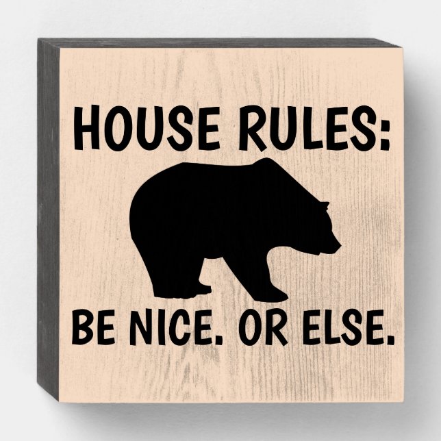 RUSTIC WOOD CABIN BEAR SIGN, BE NICE WOODEN BOX SIGN (Front Horizontal)