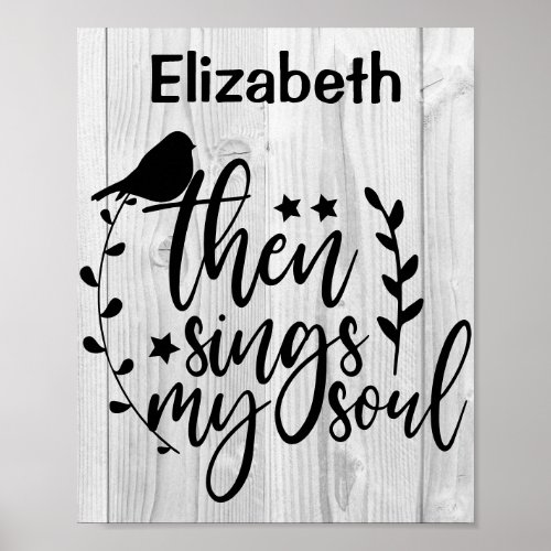 Rustic Wood Christian Song Quote Sings My Soul Poster