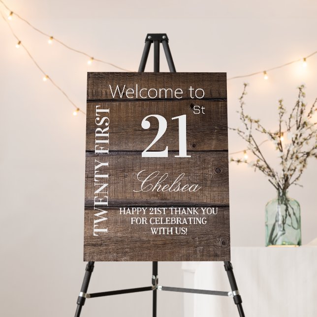 Rustic Wood Country 21st Birthday Welcome Foam Board (In Situ (Stand))