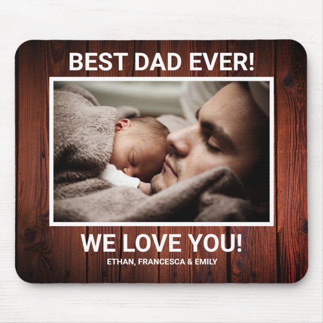 Rustic Wood Custom Photo Best Dad Ever Mouse Pad (Front)