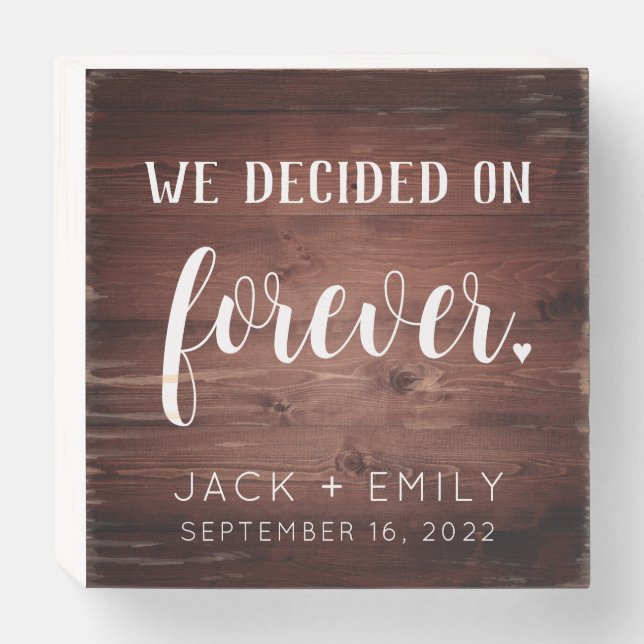 Rustic Wood Engagement Sign We Decided on Forever  (Front Horizontal)