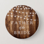 Rustic Wood Fairy Lights Father Of The Bride Gift Button at Zazzle