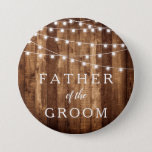 Rustic Wood Fairy Lights Father Of The Groom Gift Button at Zazzle