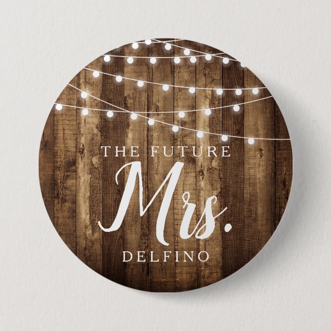 Rustic Wood & Fairy Lights Future Mrs Bride to Be Button (Front)