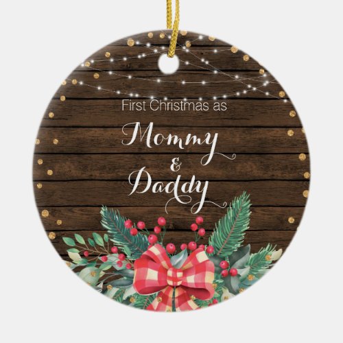 Rustic Wood First Christmas as Mom and Dad Ceramic Ornament